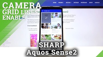 How to Activate Camera Gridlines on SHARP Aquos Sense2 – Orientation Lines