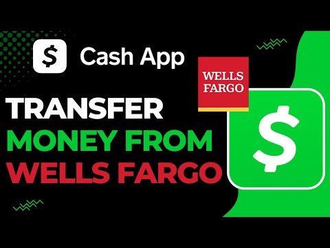 How to Transfer Money from Wells Fargo to Cash App | 2023