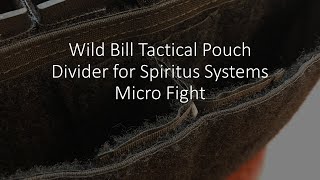 Wild Bill Tactical Pouch Divider for the Spiritus Systems Micro Fight Chest Rig