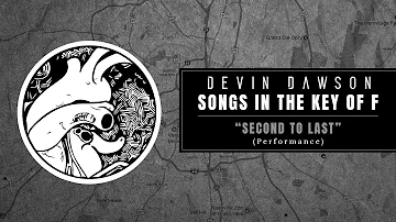 Devin Dawson - "Second To Last" (Songs In The Key Of F Performance)