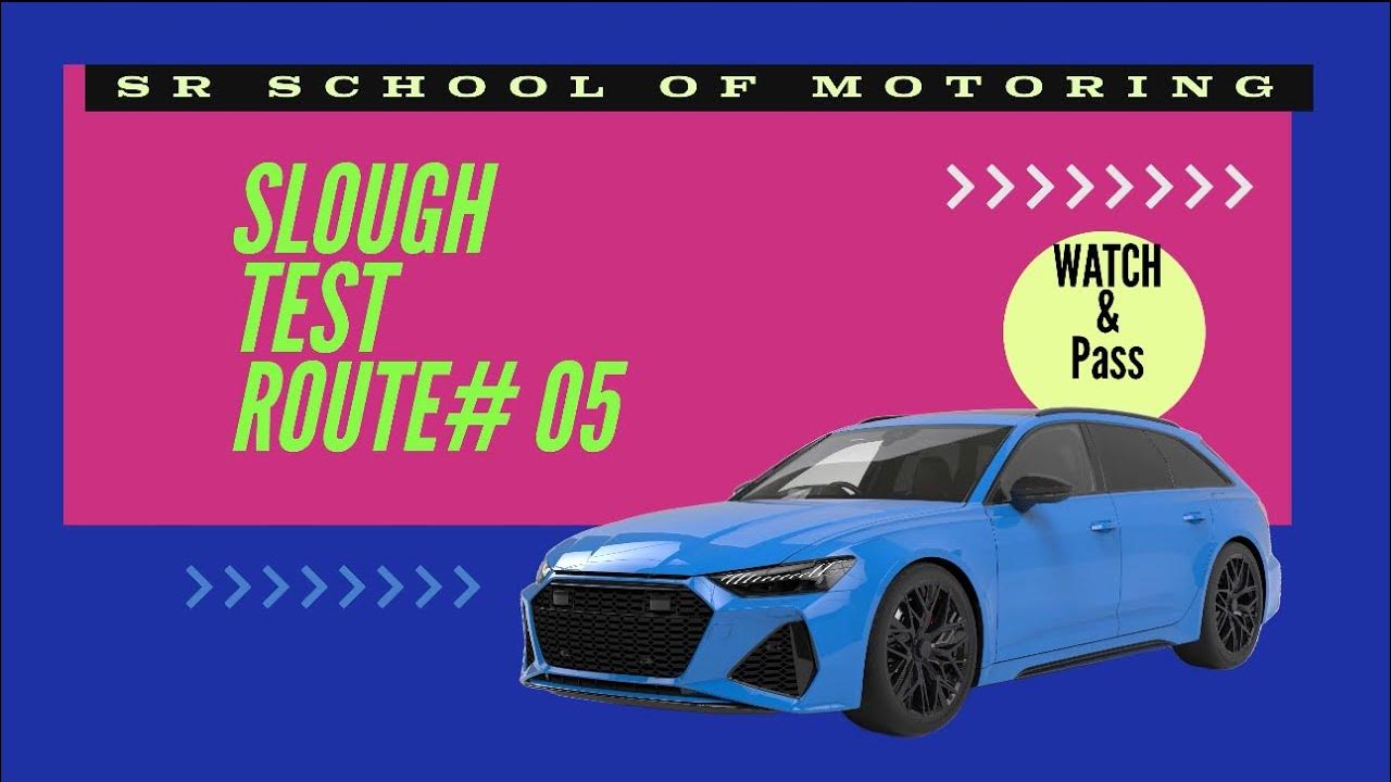 SLOUGH TEST ROUTE 5. FOLLOWING THE SERIES OF SIGNS. YouTube