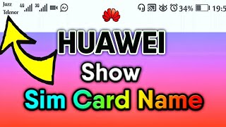 How to Display Sim Card Name on Notification Bar of Huawei Mobile Phones | Huawei Show Carrier Name