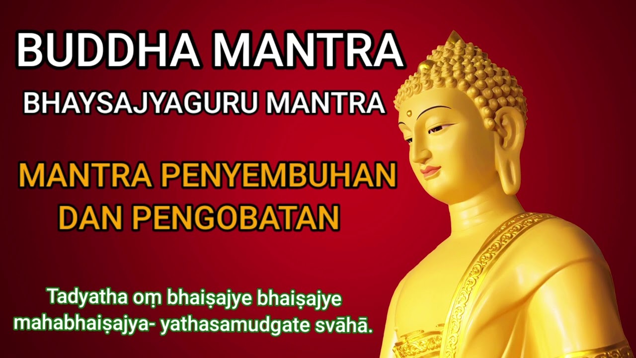 MANTRA PENYEMBUHAN - BUDDHA MANTRA - YouTube