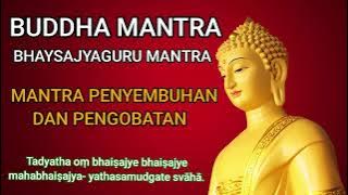 MANTRA PENYEMBUHAN - BUDDHA MANTRA