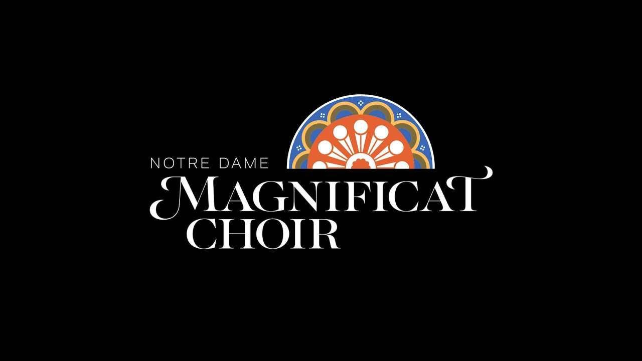 About | Magnificat Choir | University of Notre Dame