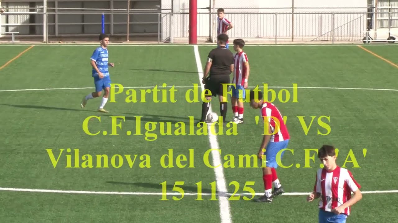 c f igualada 'd' vilanova del cami c f  'a' 15 11 25 movie