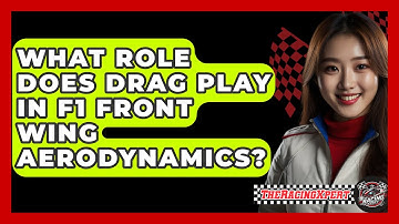 What Role Does Drag Play In F1 Front Wing Aerodynamics? - The Racing Xpert