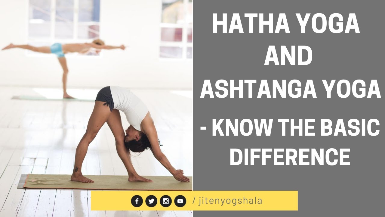 Hatha or Ashtanga Yoga Know the basic difference II हठ या अष्टांगा योग