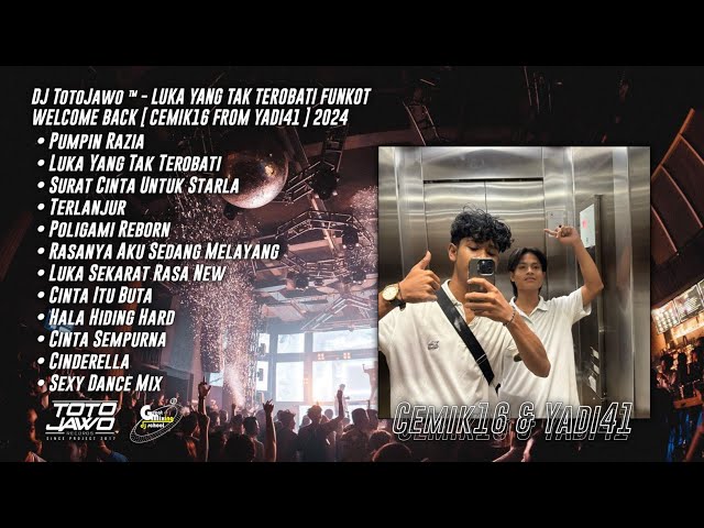 DJ TotoJawo ™ - '' LUKA YANG TAK TEROBATI '' FUNKOT WELCOME BACK [ Cemik16 From Yadi41 ] 2024 class=