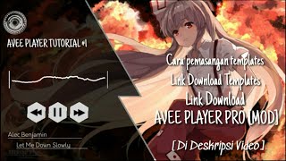 #4 Avee player tutorial - pemasangan bagian pada templates - Let Me Down Slowly