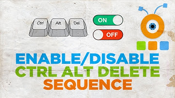 How to Enable or Disable the CTRL ALT DELETE Sequence in Windows 10