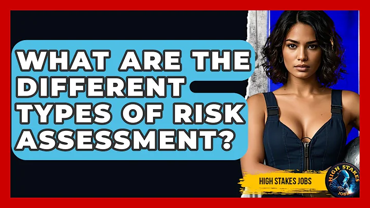 What Are The Different Types Of Risk Assessment? - High Stakes Jobs
