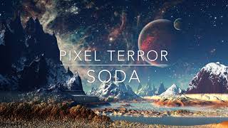 Pixel Terror - Soda (ft. itsreallyelijah)