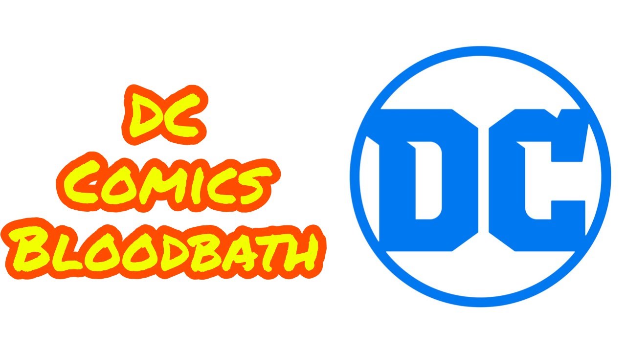 DC Comics Bloodbath Thoughts