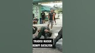 😱TRADISI MASUK KOMPI BATALYON😱