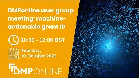 DMPonline user group   Machine actionable grant ID