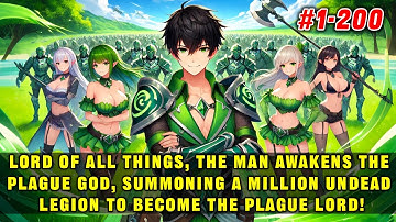 🔥Lord of All Things, Man Awakens Plague God, Summoning Millions of Dead as Plague Lords!