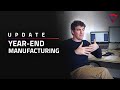 Year-end manufacturing updates