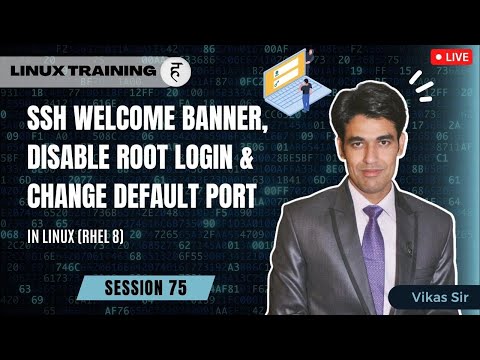 Session-75 | SSH Welcome Banner, Disable Root Login & Change Default Port in Linux | Nehra Classes