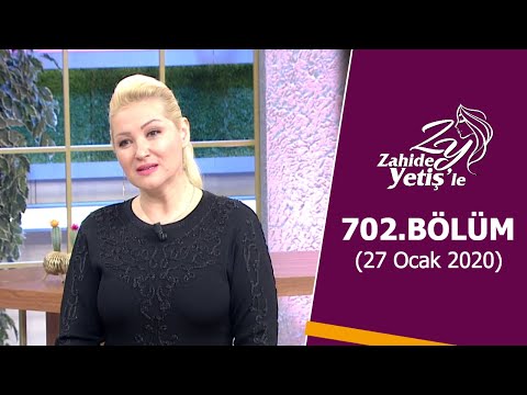 Zahide Yetiş'le 702. Bölüm | 27 Ocak 2020