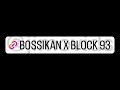 Bossikan x block 93 original beat 
