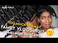 Style Chats | MORE Youtube Drama!? NEW Melanin Haircare, Family Updates