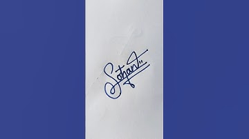 Sohan💙 name signature|#signature #calligraphy #signwriting #youtubeshort #handwriting #shorts #video