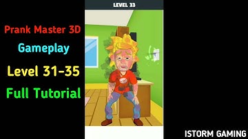 Prank Master 3D - Walkthrough Gameplay | Level 31 To 35 | By ISTORM GAMING
