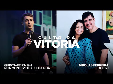 Culto da Vitória | Nikolas Ferreira & LC21 | 21/07/2022