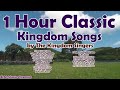 1 hour classic kingdom songs