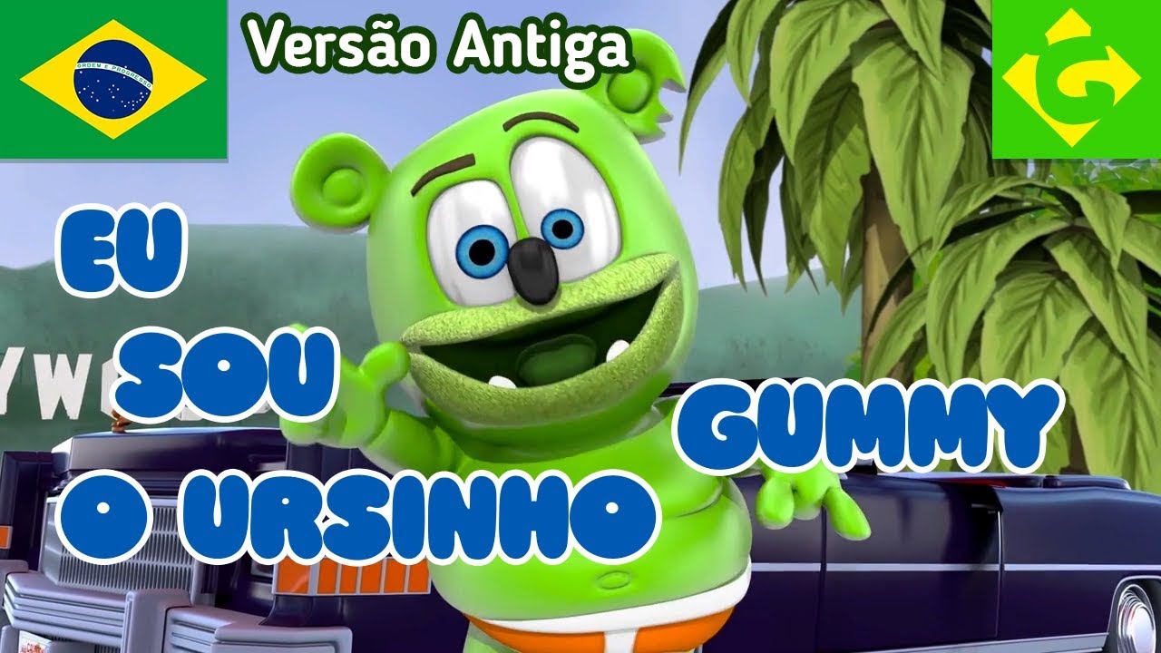 Eu Sou O Gummy Bear ~ Gummy Bear Brazilian Song ~ Versão Brasileira 