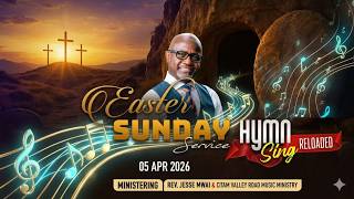EASTER SUNDAY SERVICE - HYMN SING SERVICE || 2nd Service - 5th April 2026