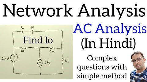 AC Analysis of Circuits (Network Analysis-50) | By Sahav Singh Yadav