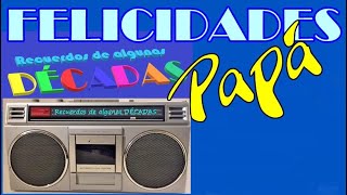 Comerciales del día del padre en la radio y TV mexicana 70s 80s 90s