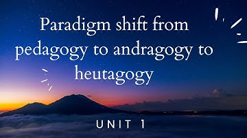Paradigm shift from pedagogy to andragogy to heutagogy  #pedagogy