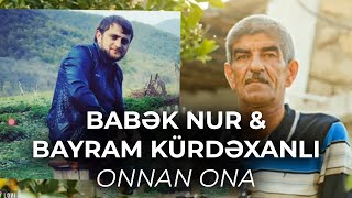Onnan Ona Babek Nur - Bayram Kurdexanli Resimi