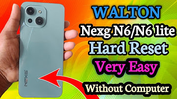 Walton Nexg N6/N6 lite Hard Reset Lock Remove Without Pc 2025.