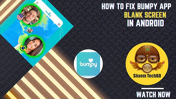 How to Fix Bumpy App Blank Screen in Android After New Updates