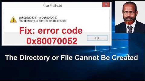How to Fix Unexpected Error: the Directory or File Cannot Be Created (Error Code: 0x80070052)