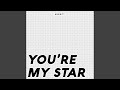 You're My Star (Original Mix)