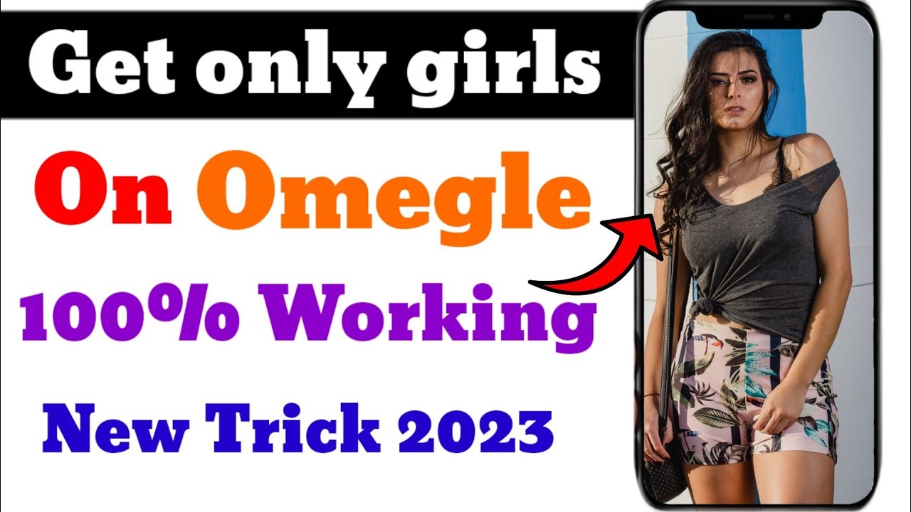 How To Get Only Girls On Omegle Chat 2023 100 Working Trick 💖 Omegle Adarshuc Youtube 