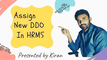 Assign New DDO In HRMS | Presented by Kiran