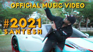 Video thumbnail of "Santesh - 2021 (Music Video)"