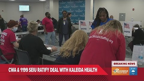 Kaleida Health master bargaining agreement with CWA1168, and 1199SEIU ratified