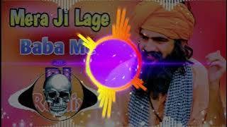 Mera Ji Laage Se Baba Me Dj Remix | Mukesh Jaji | New Haryanvi Song Dj Remix Hard Bass 2025