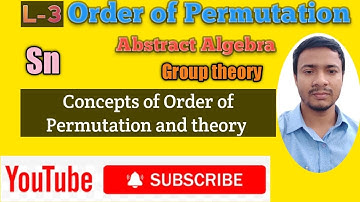 #3 Order of permutation ll The order of r-cycle is r ll Order of f=l.c.m of disjoint cycles.