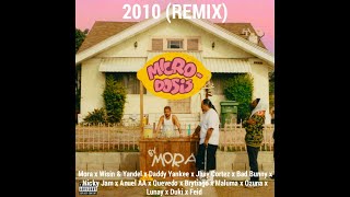 Mora  - 2010 (Remix) Ft. Wisin & Yandel, Daddy Yankee, Jhay Cortez, Bad Bunny, Nicky Jam, Anuel A...