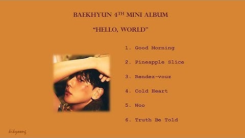 [FULL ALBUM/TRACKLIST] BAEKHYUN 4th Mini Album "HELLO, WORLD" Playlist with Lyrics (Han/Rom)