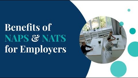 Unlock the Benefits of NAPS & NATS for Employers | Build a Skilled Workforce with Right Advisors