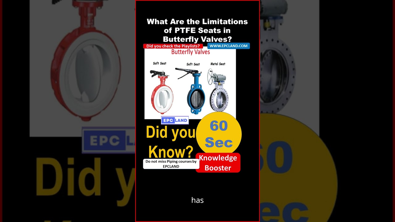 What Are the Limitations of PTFE Seats in Butterfly Valves?